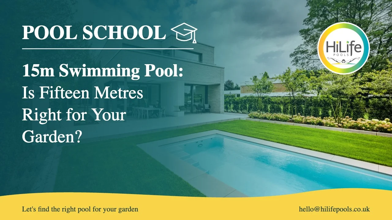 15m swimming pool guide from HiLife Pools, with a modern house and long garden pool