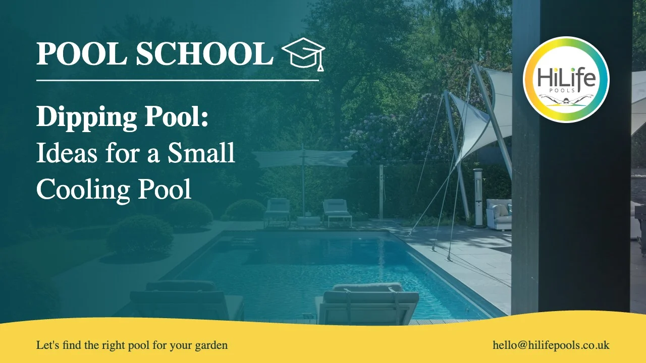 Dipping pool guide from HiLife Pools, with poolside loungers under a sail shade