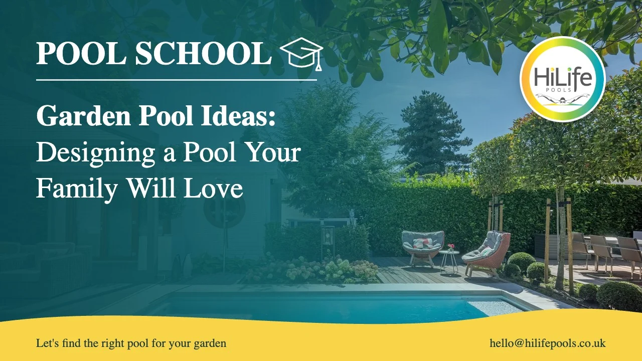 Garden pool guide from HiLife Pools, with a pool beside a garden room and planting
