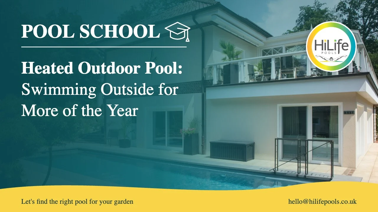 Heated outdoor pool guide from HiLife Pools, with a pool beside a family home