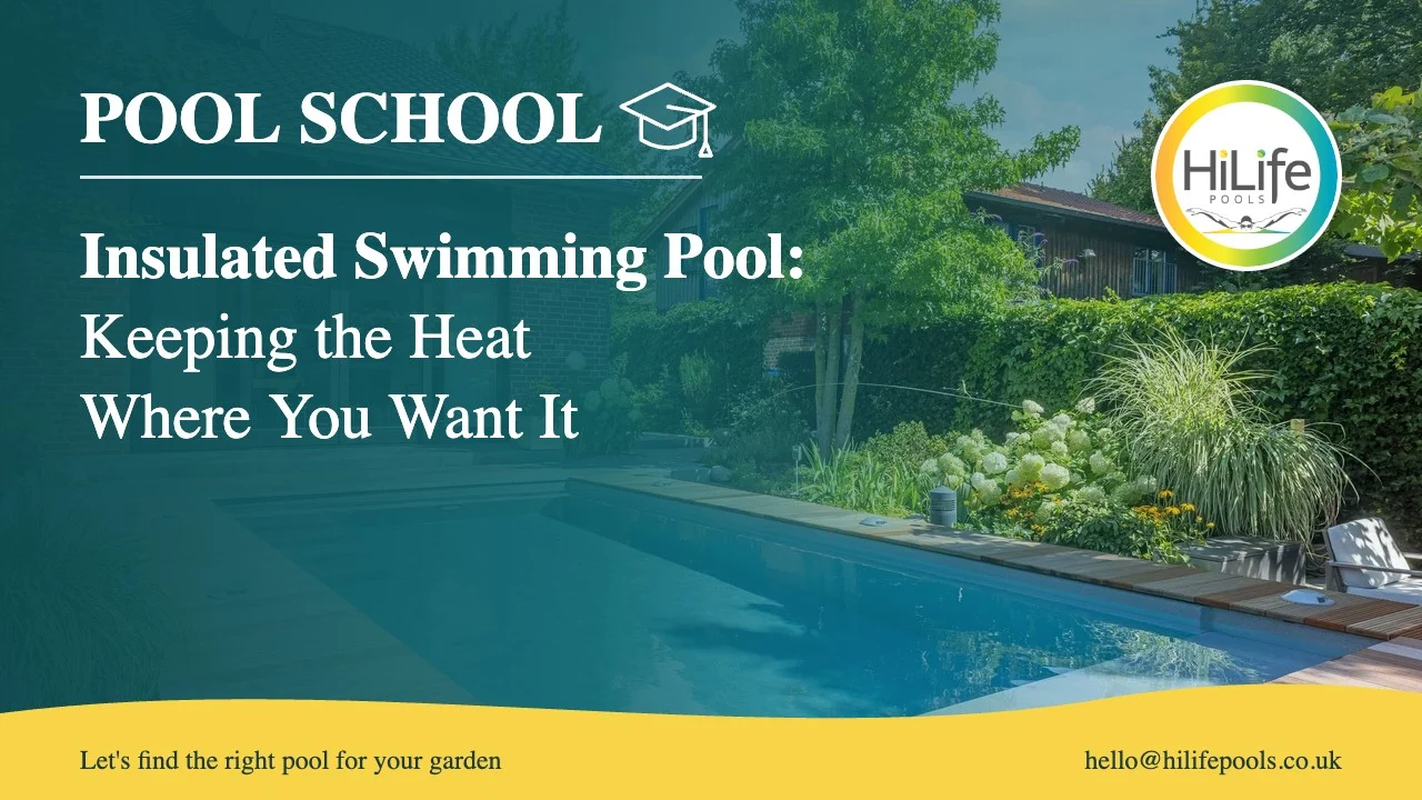 Insulated swimming pool guide from HiLife Pools, with a pool with timber decking.