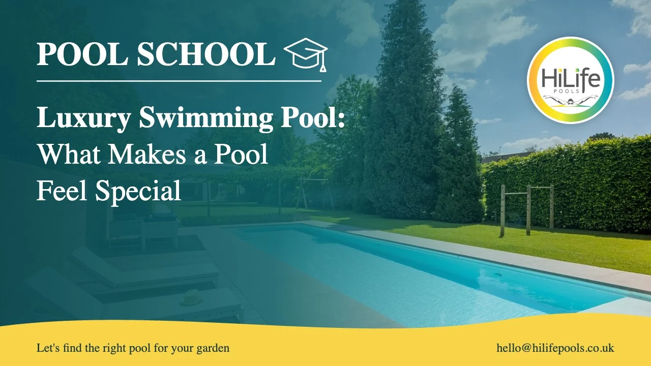 Luxury swimming pool guide from HiLife Pools, with poolside decking and sun loungers
