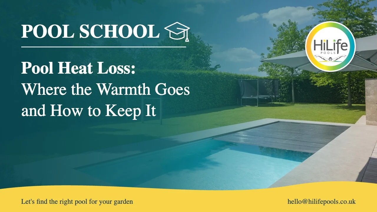 Pool heat loss guide from HiLife Pools, with a garden pool with a slatted cover