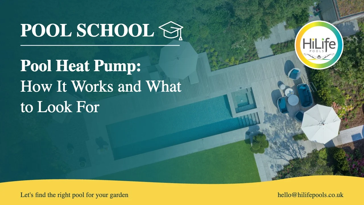 Pool heat pump guide from HiLife Pools, with an aerial view of a pool and patio
