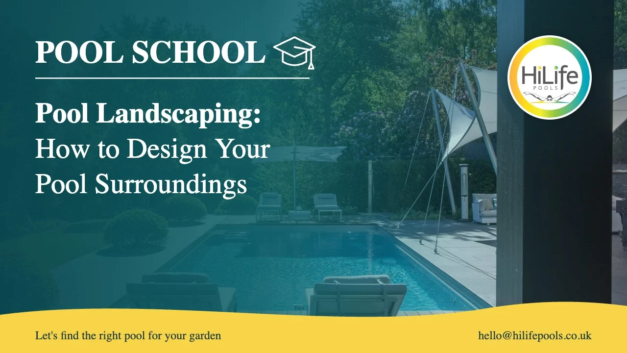 Pool landscaping guide from HiLife Pools, with poolside loungers under a sail shade
