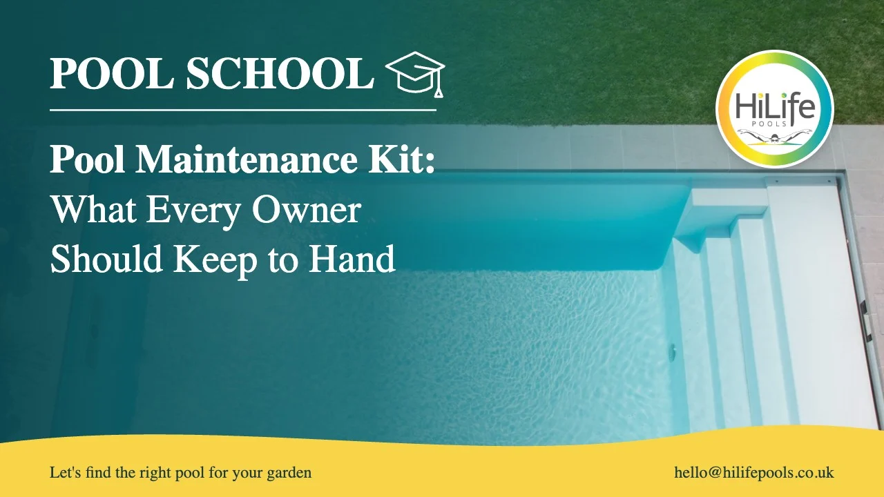 Pool maintenance kit guide from HiLife Pools, with clear water over pool steps