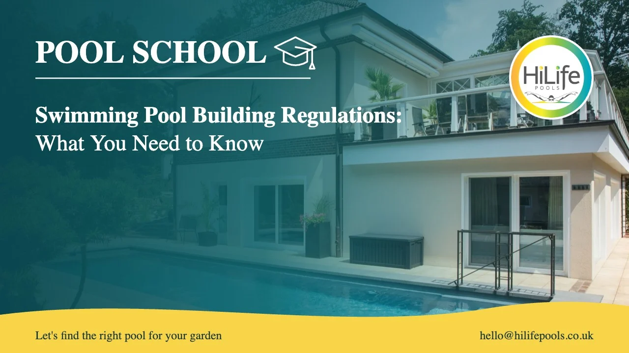 Swimming pool building regulations guide from HiLife Pools, with a pool beside a family home