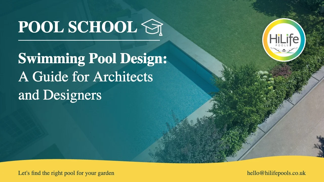 Swimming pool design guide from HiLife Pools, with an aerial view of a pool, house and loungers