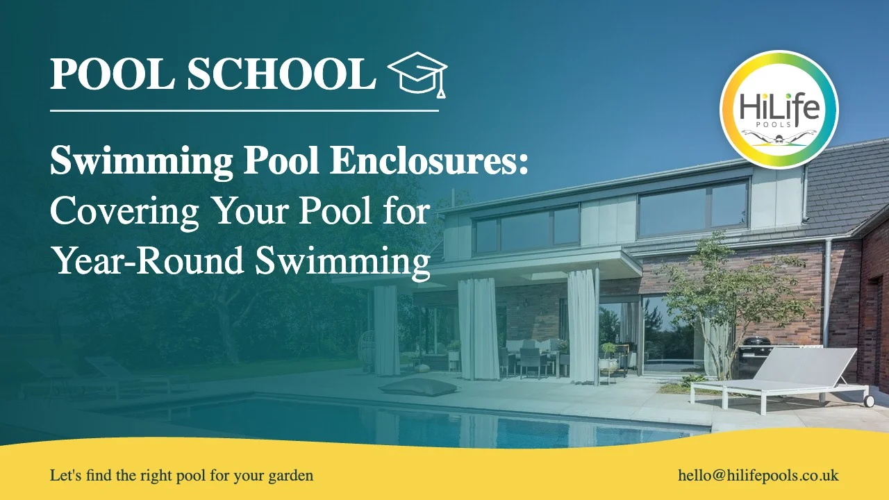 Swimming pool enclosures guide from HiLife Pools, with a pool beside a covered terrace