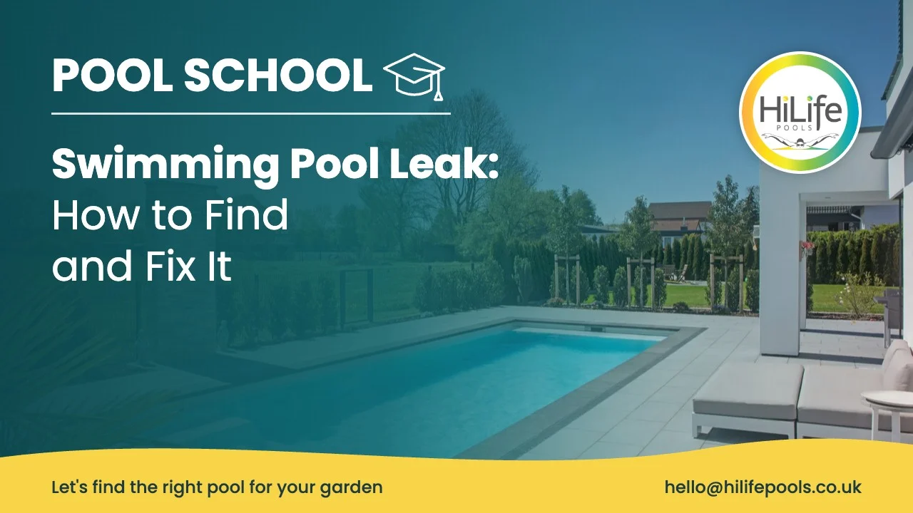 Swimming pool leak guide from HiLife Pools, with a garden pool and paved terrace