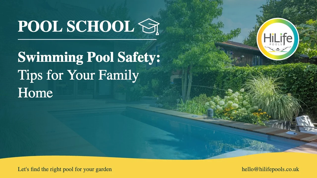 Swimming pool safety guide from HiLife Pools, with a pool with timber decking