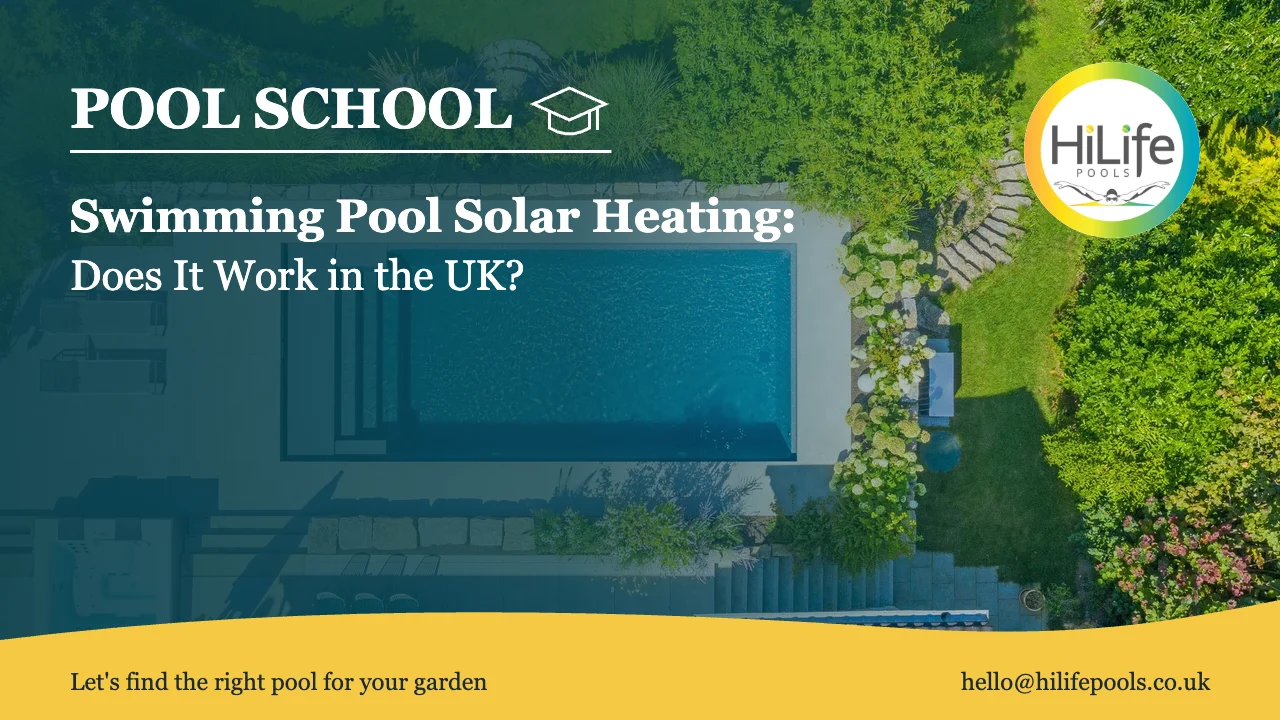 Swimming pool solar heating guide from HiLife Pools, with an aerial view of a garden pool